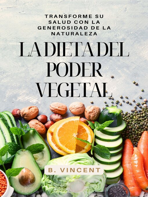 Title details for La dieta del poder vegetal by B. Vincent - Available